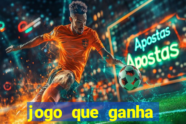 jogo que ganha dinheiro sem investir